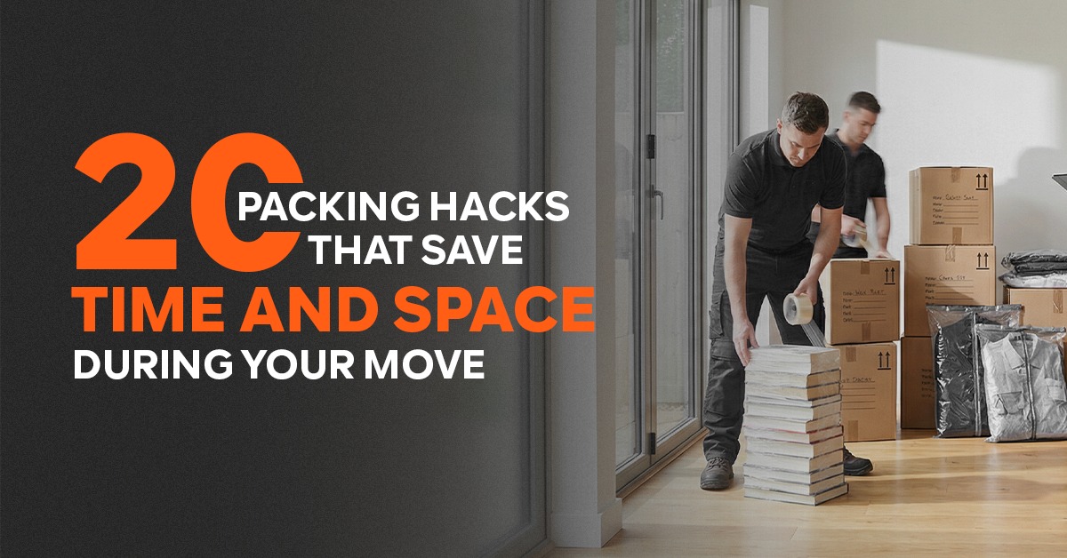 Packing Hacks that Save Time and Space During Your Move