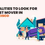 Top Qualities to Look for in the Best Mover in San Francisco