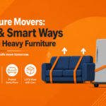 Furniture Movers: Safe & Smart Ways to Move Heavy Furniture